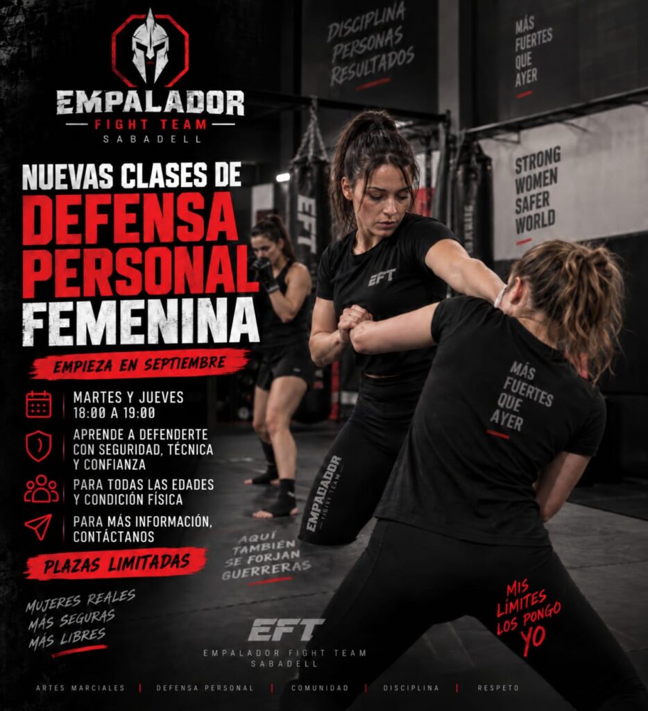 Nuevas clases de Defensa Personal Femenina en Sabadell En Empalador Fight Team incorporamos nuevas clases de Defensa Personal Femenina, pensadas para mujeres de todas las edades y niveles de condición física. El objetivo no es solo aprender técnicas. Queremos que cada alumna gane seguridad, confianza, capacidad de reacción y herramientas prácticas para afrontar distintas situaciones con mayor control. Las clases estarán adaptadas a todos los niveles, por lo que no necesitas experiencia previa ni una preparación física específica para empezar. Trabajaremos aspectos como la prevención, la gestión de distancias, la reacción ante agarres, controles y situaciones de amenaza, combinando técnica, práctica y acondicionamiento físico de forma progresiva y segura. Horario: martes y jueves de 18:00 a 19:00 h Lugar: Empalador Fight Team · Sabadell Si quieres empezar desde cero, mejorar tu seguridad personal o simplemente entrenar en un ambiente cercano y acompañado, esta clase es para ti. Plazas limitadas.
